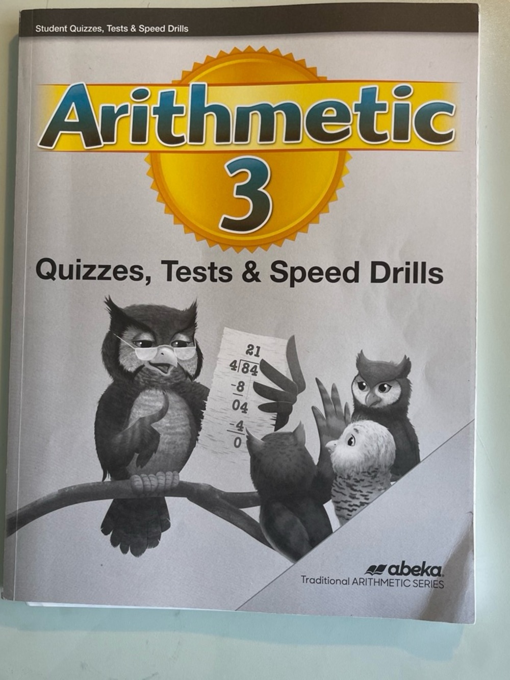 Abeka Arithmetic 3 Quizzes, Tests & Speed Drills - White/Yellow